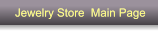 Jewelry Store  Main Page Jewelry Store  Main Page