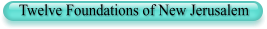 Twelve Foundations of New Jerusalem