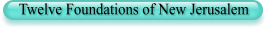 Twelve Foundations of New Jerusalem