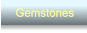 Gemstones Gemstones